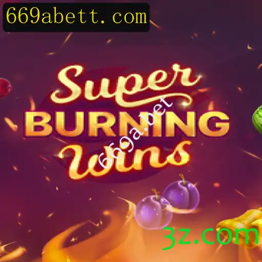 Explorando o Empolgante Mundo de SuperBurningWins no 669a.bet
